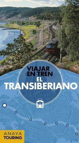 VIAJAR EN TREN.  EL TRANSIBERIANO  ED. 2018