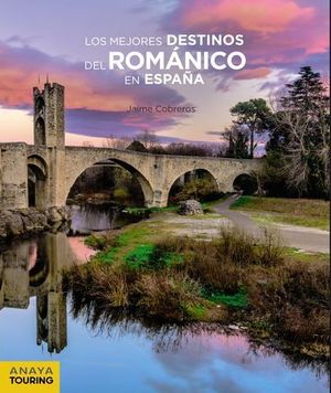 LOS MEJORES DESTINOS DEL ROMANICO EN ESPAA