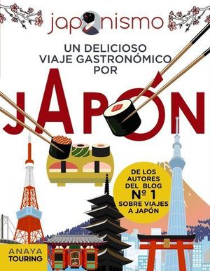 JAPONISMO.  UN DELICIOSO VIAJE GASTRONMICO POR JAPN