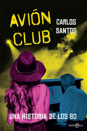 AVION CLUB.  UNA HISTORIA DE LOS 80