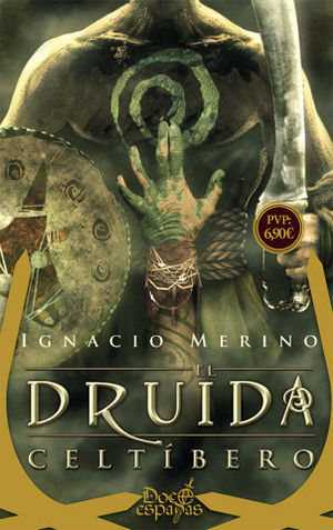 EL DRUIDA CELTIBERO / DOCE ESPADAS