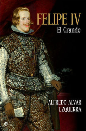 FELIPE IV.  EL GRANDE