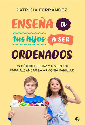 ENSEA A TUS HIJOS A SER ORDENADOS