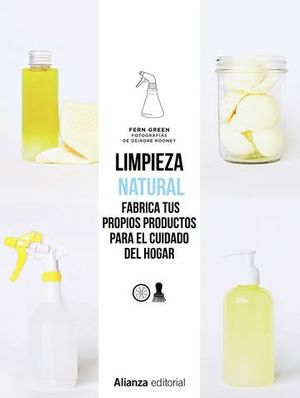 LIMPIEZA NATURAL.  FABRICA TUS PROPIOS PRODUCTOS PARA EL CUIDADO