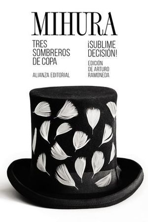 TRES SOMBREROS DE COPA / SUBLIME DECISIN!