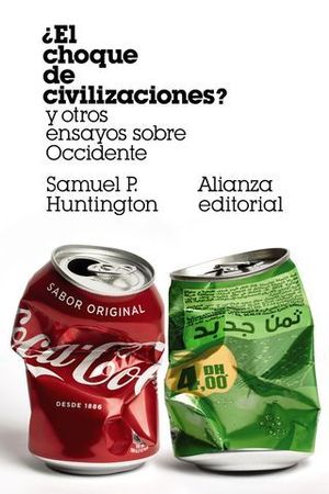 EL CHOQUE DE CIVILIZACIONES?  Y OTROS ENSAYOS SOBRE OCCIDENTE