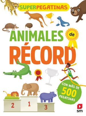 SUPERPEGATINAS.  ANIMALES DE RECORD