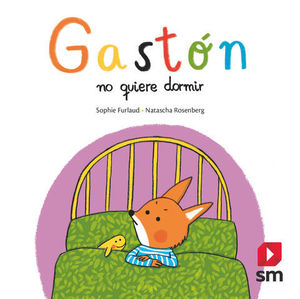 GASTON NO QUIERE IR A DORMIR