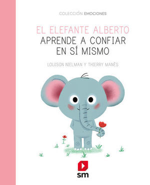 EL ELFANTE ALBERTO APRENDE A CONFIAR EN SI MISMO