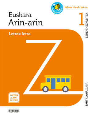 EUSKARA ARIN-ARIN LETRAZ LETRA 1 LEHEN HIRUHILEKOA EGITEN JAKIN ZUREKIN