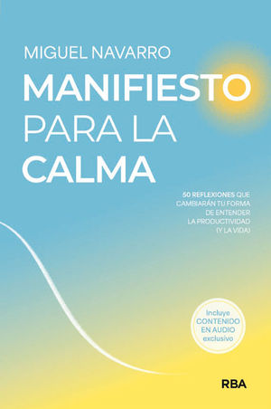 MANIFIESTO PARA LA CALMA:50 REFLEXIONES CAMBIARIAN FORMA