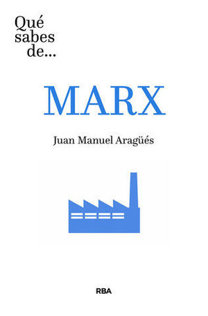 QUE SABES DE ... MARX