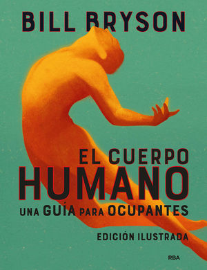 EL CUERPO HUMANO.  UNA GUIA PARA OCUPANTES