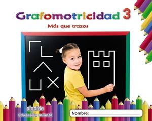 GRAFOMOTRICIDAD N 3 MAS QUE TRAZOS