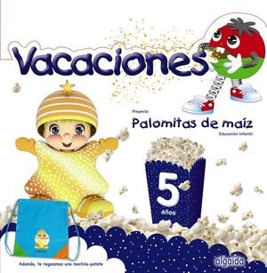 VACACIONES PALOMITAS DE MAIZ 5 A�OS  ED. 2019