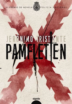 PAMFLETTEN (VI PREMIO NOVELA POLICIA NACIONAL)