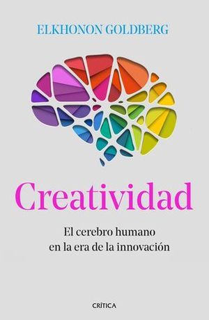 CREATIVIDAD.  EL CEREBRO HUMANO EN LA ERA DE LA INNOVACION