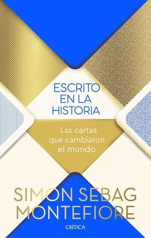 ESCRITO EN LA HISTORIA. LAS CARTAS QUE CAMBIARON EL MUNDO