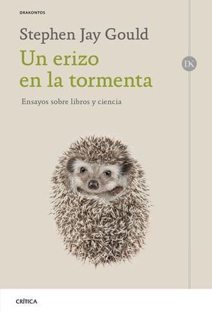 UN ERIZO EN LA TORMENTA. ENSAYOS SOBRE LIBROS Y CIENCIA