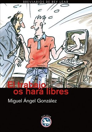 TRABAJO OS HARA LIBRES, EL