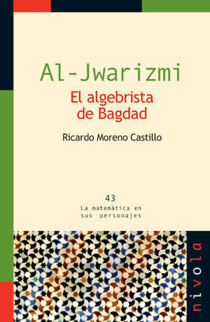 AL-JWARIZMI EL ALGEBRISTA DE BAGDAD