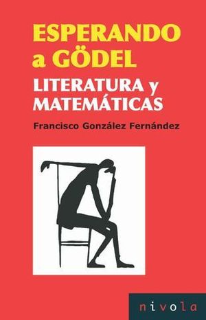 ESPERANDO A GODEL LITERATURA Y MATEMATICAS