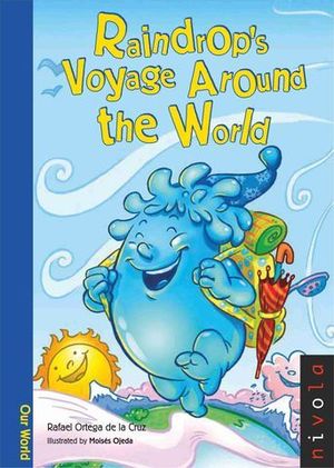 RAINDROP �S VOYAGE AROUND THE WORLD