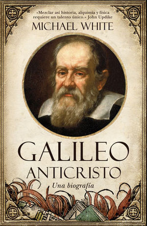 GALILEO ANTICRISTO UNA BIOGRAFIA