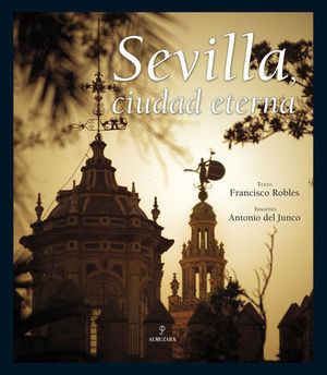 SEVILLA CIUDAD ETERNA