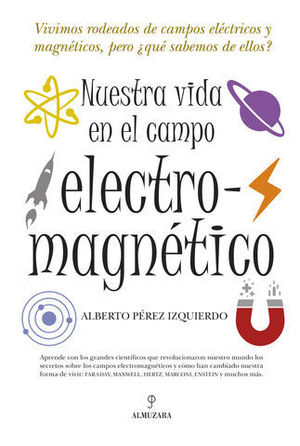NUESTRA VIDA EN EL CAMPO ELECTROMAGNETICO