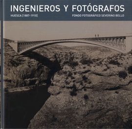 INGENIEROS Y FOTOGRAFOS HUESCA (1887-1910)