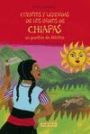 CUENTOS Y LEYENDAS DE LOS INDIOS DE CHIAPAS UN PUEBLO DE MEXICO