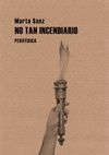 NO TAN INCENCIARIO