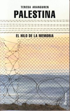 PALESTINA EL HILO DE LA MEMORIA