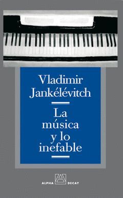 MUSICA Y LO INEFABLE, LA