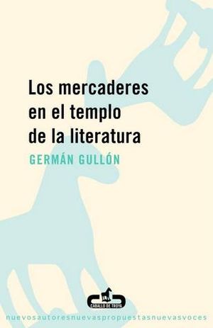 MERCADERES EN EL TEMPLO DE LA LITERATURA, LOS