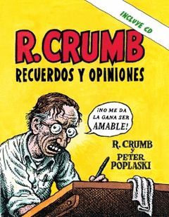 R. CRUMB RECUERDOS Y OPINIONES