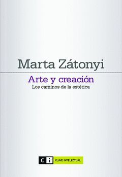 ARTE Y CREACION LOS CAMINOS DE LA ESTETICA
