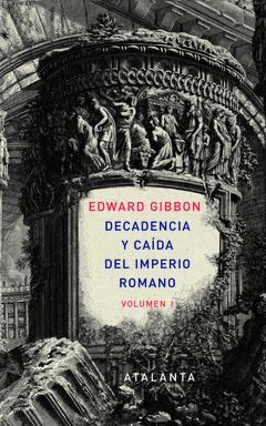 DECADENCIA Y CAIDA DEL IMPERIO ROMANO VOLUMEN I