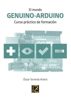 EL MUNDO GENUINO ARDUINO.  CURSO PRACTICO DE FORMACION