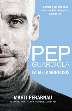 PEP GUARDIOLA LA METAMORFOSIS