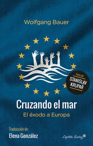 CRUZANDO EL MAR. EL EXODO A EUROPA