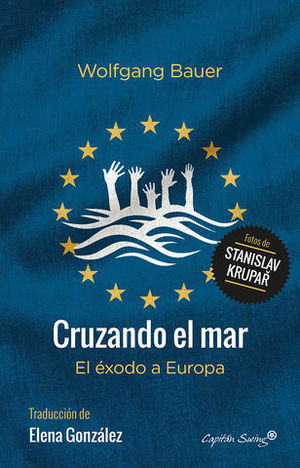 CRUZANDO EL MAR. EL EXODO A EUROPA