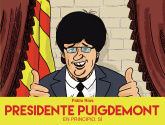 PRESIDENTE PUIGDEMONT.  EN PRINCIPIO, SI