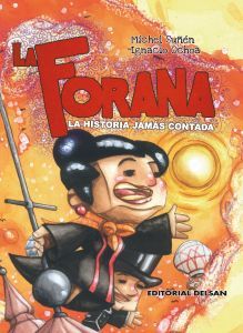 LA FORANA.  LA HISTORIA JAMAS CONTADA