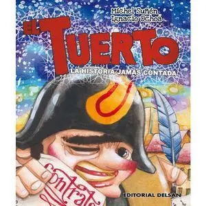 El Tuerto. La Historia Jamas Contada