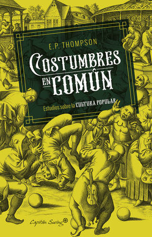 COSTUMBRES EN COMUN ESTUDIOS SOBRE LA CULTURA POPULAR