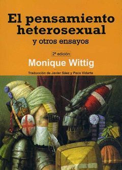 EL PENSAMIENTO HETEROSEXUAL Y OTROS ENSAYOS 2� ED.