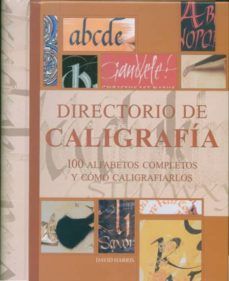 DIRECTORIO DE CALIGRAFIA. 100 ALFABETOS COMPLETOS
