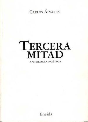 TERCERA MITAD ANTOLOGIA POETICA